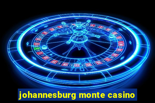 johannesburg monte casino